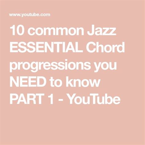 The Words 10 Common Jazz Essential Chords That You Need To Know Part 1