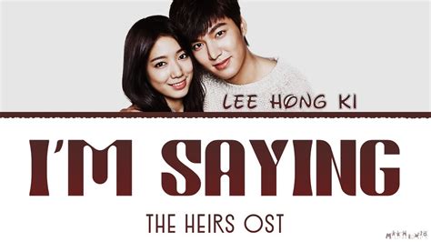 Lee Hong Ki - I'm Saying - Lyrics (The Heirs OST) - YouTube