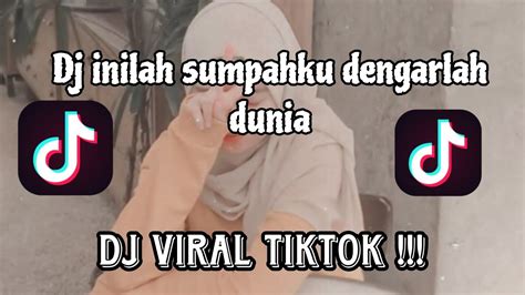 Dj Inilah Sumpahku Dengarlah Dunia Dj Yang Kalian Cari Dj Viral