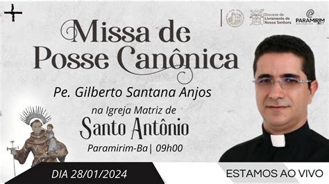 MISSA DE POSSE CANÔNICA PADRE GILBERTO PARAMIRIM BA 28 01 2024