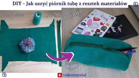 Piórnik z resztek materiału DIY instrukcje na szycie krok po kroku