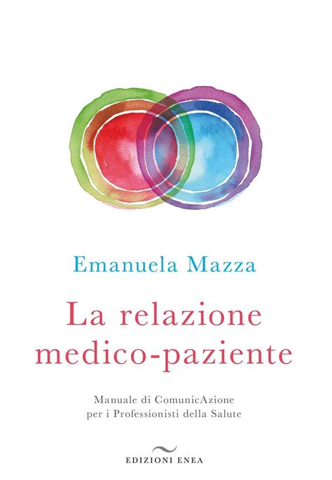 La Relazione Medico Paziente Manuale Di Comunicazione Per I