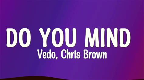 Vedo Do You Mind Lyrics Ft Chris Brown Lyrics Youtube