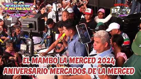 El Mambo La Merced Sonido Famoso Aniversario Mercados De La Merced