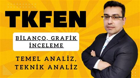 TKFEN Tekfen Holding Hisse Senedi Temel Teknik ve Bilanço Analizi