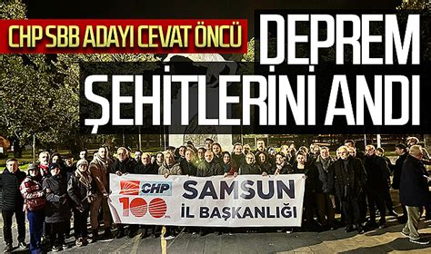 Chp Samsun B Y K Ehir Belediye Ba Kan Aday Cevat Nc Deprem