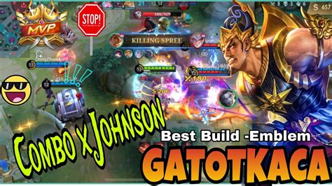 Gatotkaca More Powerful Combo With Johnson Gatotkaca Best Build And