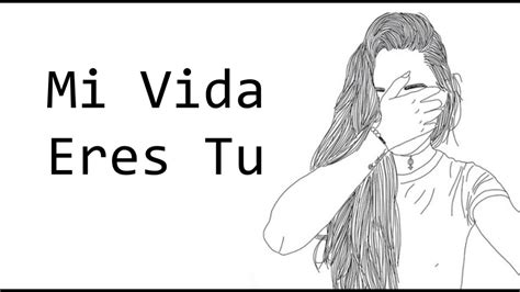 Mi Vida Eres Tu Lyrics Virlan Garcia - Allawn