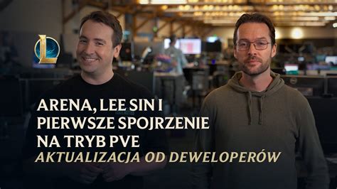 Arena Lee Sin I Pierwsze Spojrzenie Na Tryb Pve Aktualizacja Od