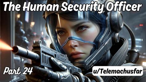 The Human Security Officer Part 24 HFY Stories A Short Sci Fi