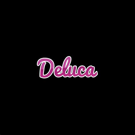 Deluca #Deluca Digital Art by TintoDesigns - Fine Art America