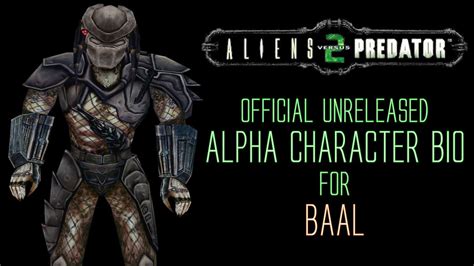 Aliens Vs Predator 2 Alpha Character Bio Baal Youtube