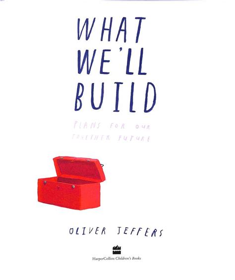 What We Ll Build Oliver Jeffers Blackwell S