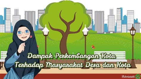 Dampak Perkembangan Kota Terhadap Masyarakat Desa Dan Kota Geografi