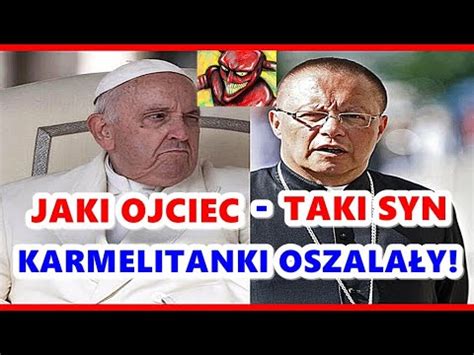 Jaki Ojciec Taki Syn Karmelitanki Oszala Y Youtube