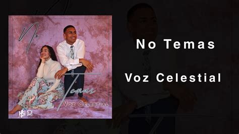 No Temas Voz Celestial Official Youtube