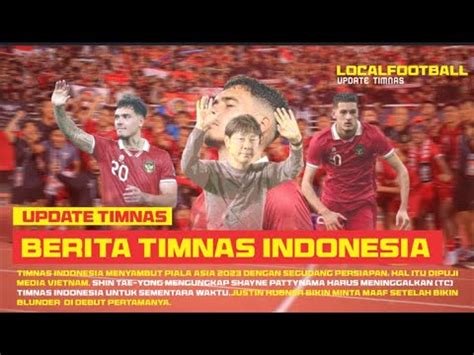 Berita Timnas Hari Ini Mengejutkan Kabar Terbaru Timnas Berita