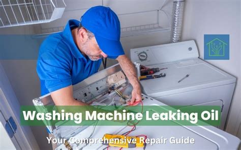 Washing Machine Leaking Oil Your Comprehensive Repair Guide