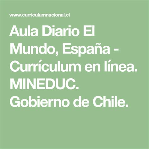 Aula Diario El Mundo España Currículum En Línea Mineduc Gobierno De Chile Chile Math