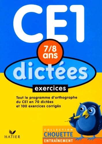 Chouette Entraînement Dictées du CE1 au CE2 7 8 ans corrigés