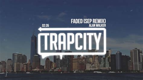 Alan Walker Faded Sep Trap Remix 1 HOUR YouTube