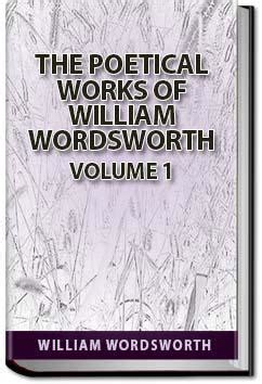 The Poetical Works of William Wordsworth - Volume 1 | William Wordsworth | eBook | All You Can ...