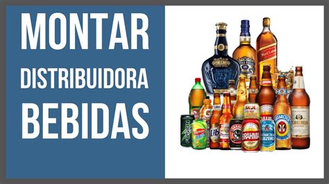 Como Montar Uma Distribuidora De Bebidas YouTube