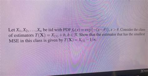 Solved Let X1 X2 Xn be iid with PDF fθ x exp xθ x θ Chegg