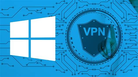 How To Set Up A VPN In Windows 10 PCMag