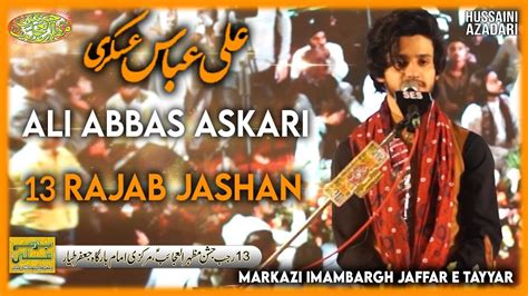 Ali Abbas Askari 2023 13 Rajab Jashan Ali Abbas Askari Jashan