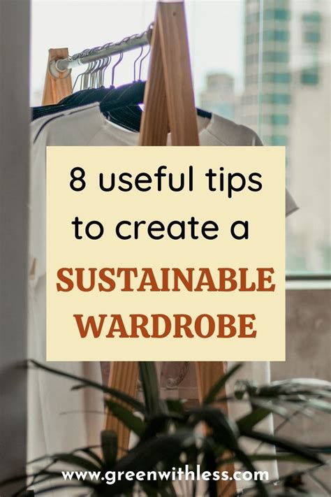 How To Make Your Wardrobe More Sustainable Green With Less