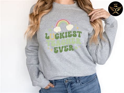 St Patricks Day Teacher Sweatshirt Luckiest Teacher Ever St Paddys