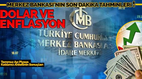 MERKEZ BANKASI NIN SON DAKİKA DOLAR VE ENFLASYON TAHMİNLERİ Haberfokus