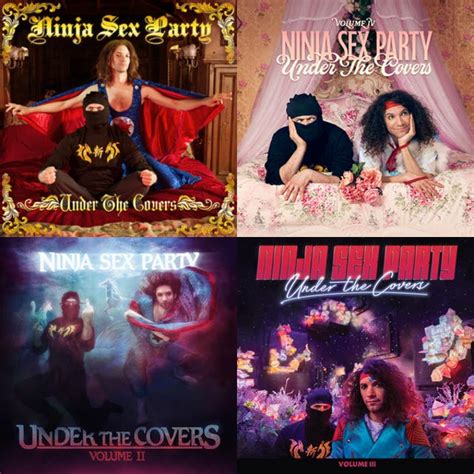 Ninja Sex Party Under The Covers Playlist By Tabitha Mettner Spotify