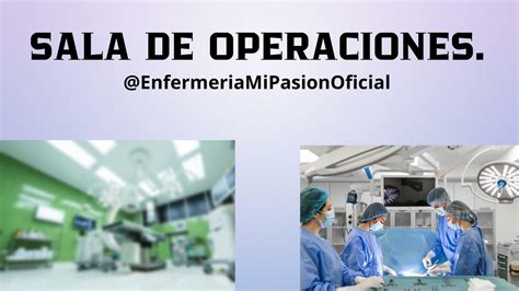 Sala De Operaciones Enfermeria Mi Pasi N Oficial Udocz