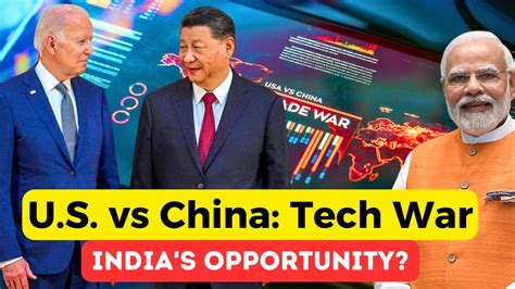 Us Vs China Tech War And How India Is Going To Gain Economically