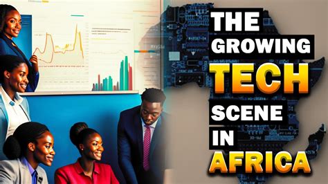 The Growing Tech Scene In Africa Startups And Innovations Africa