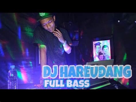 DJ NESTAPA HAREUDANG COVER2020 DJ VIRAL HAREUDANG FULL BASS YouTube