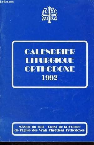 CALENDRIER LITURGIQUE ORTHODOXE 1992 Von EGLISE DES VRAIS CHRETIENS