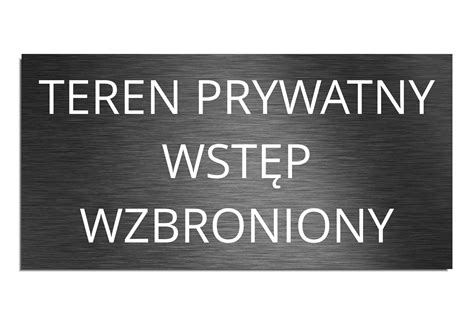 Tabliczka Teren prywatny wstęp wzbroniony 10x20cm NS1020101018 Cena