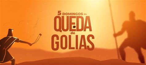 5 Domingos da Queda de Golias qual é o gigante que se levantou contra