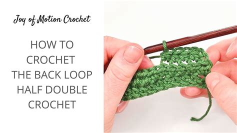 Learn How To Crochet The Back Loop Half Double Crochet YouTube