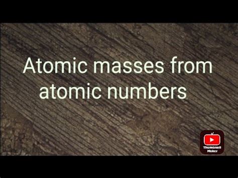 Trick To Find Atomic Masses Of Elements From Their Atomic Numbers