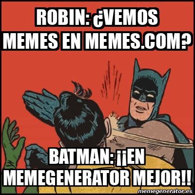 Meme Batman Slaps Robin Robin Vemos Memes En Memes Batman