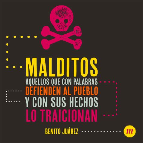 Malditos Aquellos Benito Juárez Monocromía Quotes Design quotes