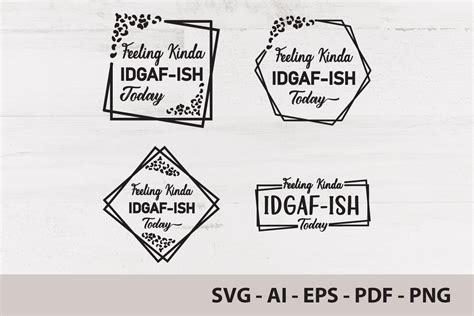 Feeling Kinda Idgaf Ish Today Svg Bundle Graphic By Morning Svg