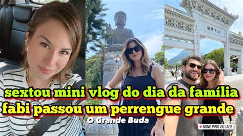 Fam Lia Santina Sextou Mini Vlog Do Dia Fabi Passou Por Um Perrengue