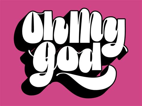 Oh My God by Lauren Beltramo on Dribbble