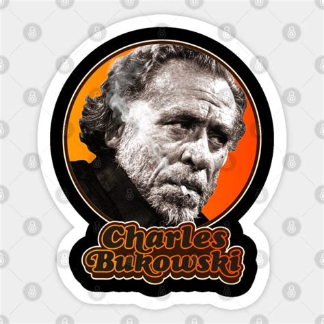 Retro Charles Bukowski Tribute Charles Bukowski Sticker Teepublic