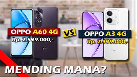 MENDING MANA OPPO A60 4G VS OPPO A3 4G YouTube